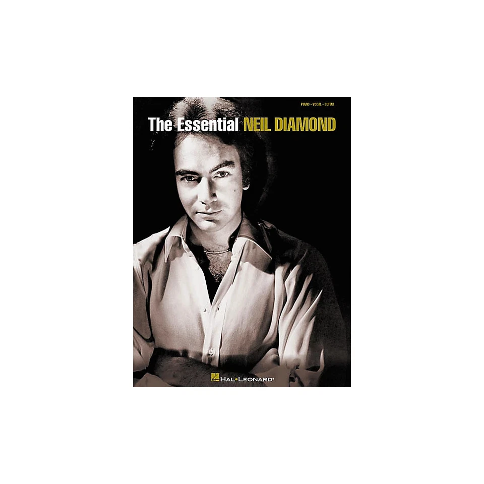 The Essential Neil Diamond Sheet Music Piano Vocal Guitar Songbook 000306501