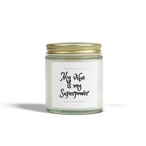 'My Vibe is My Superpower' candle, Hand-Poured Coconut Apricot Wax, - Picture 1 of 25