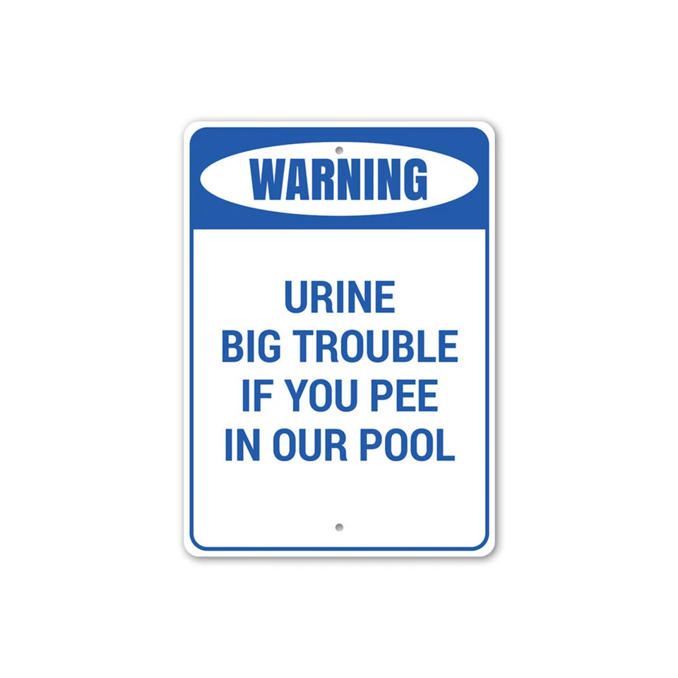 Letrero metálico de advertencia de reglas de piscina para orinar grandes problemas si orinas en nuestra piscina Foto 1 de 4