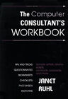 The Computer Consultant's Workbook Paperback Janet Ruhl