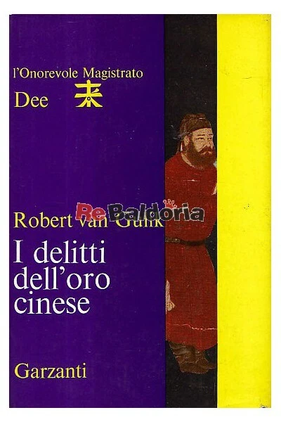 I delitti dell'oro cinese Garzanti van Gulik Robert Narrativa olandese  - Immagine 1 di 1