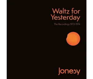 Jonesy: Waltz For Yesterday - The Recordings 1972-1974, 3CD Clamshell Box Set - Picture 1 of 1