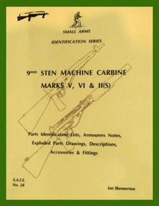 9mm STEN MACHINE CARBINE MARKS V, VI & II (S) SAIS BOOK 24 Ian Skennerton - Bild 1 von 5