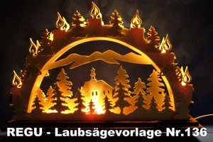 + REGU - Laubsägevorlage Nr.136 für Schwibbogen - Motiv " Das Waldkirchlein " - Bild 1 von 3