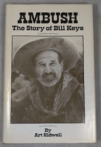 Ambush The Story of Bill Keys by Art Kidwell - California History Signed 1st ED - Picture 1 of 8
