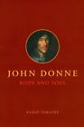 John Donne, Body and Soul, twarda okładka Targoff, Ramie, jak nowa używana, darmowa s...