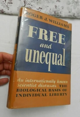 1953, Free and Unequal: The Biological Basis .. Liberty, Roger J Williams SIGNED - Image 1 of 4