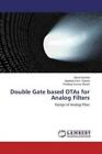 Double Gate based OTAs for Analog Filters Design of Analog Filter 2671