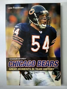 Chicago Bears GreatMoments In Team History 2006 Lew Freedman - Picture 1 of 4