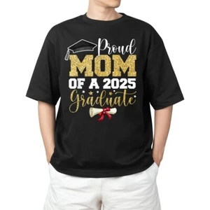 Proud Mom of A 2025 Graduate Senior Class of 2025 Graduation Adult S-4XL T-Shirt - Picture 1 of 5