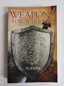 WEAPONS FOR WARRIORS By Bloomer *Excellent Condition* - Picture 1 of 3
