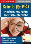 Krimis fr Kids Hochspannung im Deutschunterricht, Hans-Peter Tiemann