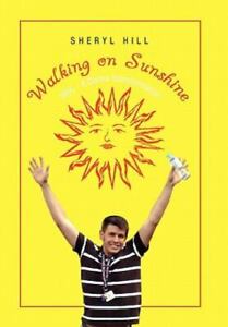Walking on Sunshine: Nrg-A Divine Transformation by Hill, Sheryl