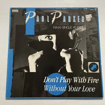 Paul Parker Don’t Play With Fire Vinyl Record 12” 33 RPM Maxi Single 1985 - Image 1 of 4