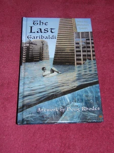 SIGNED 2018 1st/1st HB BOOK: "THE LAST GARIBALDI" ARTWORK BY DOUG RHODES - Picture 1 of 14