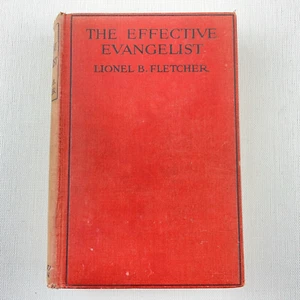 The Effective Evangelist by Lionel B. Fletcher HC Book Vintage - Picture 1 of 17