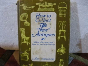 HOW TO COLLECT THE "NEW" ANTIQUES - what they are, and how to evaluate them 1966 - Imagen 1 de 1