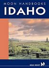 Idaho (Moon Handbooks Idaho) (Moon Idaho), Don Root, Used; Good Book