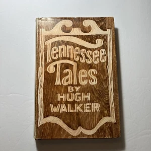 Tennessee Tales by Hugh Walker (Hardcover) 2nd printing (W2) - Foto 1 di 8