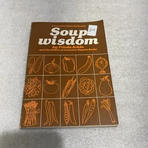 SOUP WISDOM (A CONSUMERS UNION PUBLICATION) By Frieda Arkin - Picture 1 of 8