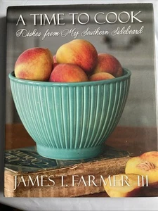 A Time to Cook: Dishes from My Southern Sideboard by Farmer GOOD - Picture 1 of 4