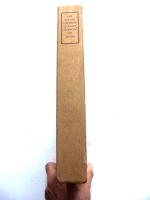 **SIGNED 1930 Ltd. Ed. THE LITTLE FLOWERS OF ST. FRANCIS OF ASSISI w/Slipcase - Image 1 of 4