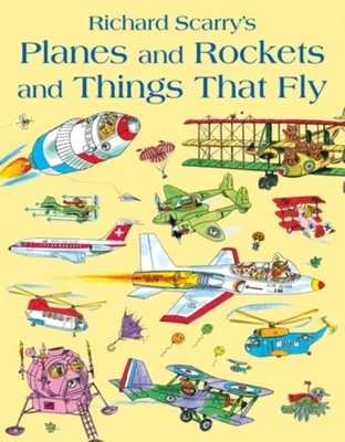 PLANES & ROCKETS & THINGS THAT FLY By Richard Scarry (Paperback) (9780007432868) - Image 1 of 4