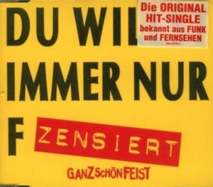 Ganz Schoen Feist - Du Willst Immer Nur F..... | CD - Bild 1 von 1