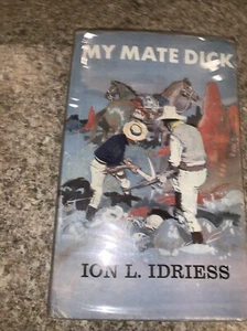 MY MATE DICK BY ION IDRIESS 1ST EDITION 1962 WITH ORIGINAL D/J FINE CONDITION - Bild 1 von 11