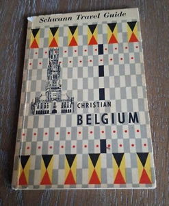 Schwann Travel Guide Christian Belgium 1959 Paul Schoenen Translated Attanasio - Foto 1 di 7