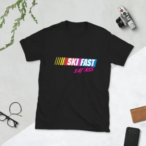 Ski Fast Eat Ass, Ski Shirt, Funny Skiing Skier Unisex T-Shirt - Picture 1 of 6