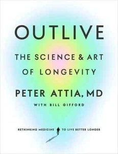 Outlive: The Science and Art of Longevity by Peter Attia Paperback Free Shipping - Imagen 1 de 4