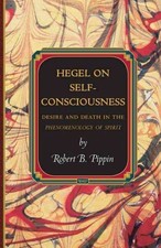 Hegel on Self-Consciousness : Desire and Death in the Phenomenology of Spirit...