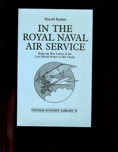 IN THE ROYAL NAVAL AIR SERVICE, War Letters of Harold Rosher, RNAS, SB VG - Picture 1 of 1