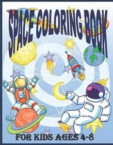 Space Coloring Book for Kids Ages 4 - 8: Fantastic Outer Space Coloring Pages Fo - Picture 1 of 1