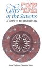 GATES OF THE SEASONS: SHAAREI MO-EID: A GUIDE TO THE By Peter Knobel *BRAND NEW*