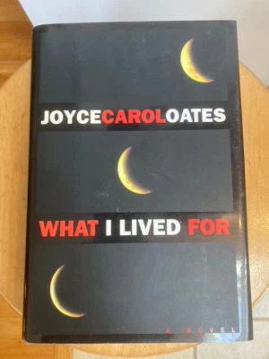 What I Lived For Joyce Carol Oates ПОДПИСАННОЕ 1-е издание HC 1994 - Изображение 1 из 4