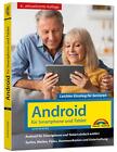 Android für Smartphone & Tablet - Leichter Einstieg für Senioren Günter Born