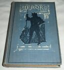 Heroes Every Child Should Know Hamilton Wright Mabie 1908 Hc Vintage Children's