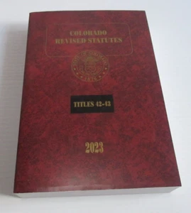 Colorado Revised Statutes 2023   Titles 42-43  by LexisNexis,  NEW - Picture 1 of 5