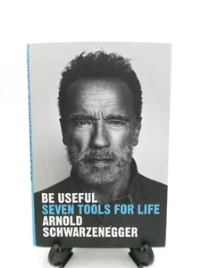 Be Useful : Seven Tools for Life by Arnold Schwarzenegger (2023, Hardcover) - Picture 1 of 6