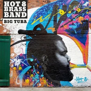 Hot 8 Brass Band Big Tuba (Vinyl) 12" Album (US IMPORT) - Picture 1 of 2