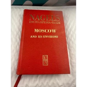 NAGELS ENCYCLOPEDIAGUIDE MOSCOW AND ITS ENVIRONS Hardcover travel history Russia - Picture 1 of 9