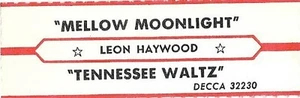Jukebox Titelstreifen - Leon Haywood: ""Mellow Moonlight"" / ""Tennessee Waltz"" '67 - Bild 1 von 1
