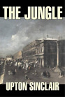 Upton Sinclair The Jungle By Upton Sinclair Fiction Classics Relie