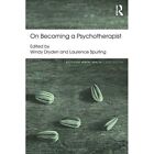 On Becoming A Psychotherapist   Paperback New Dryden Windy 06 03 2014