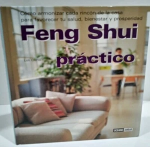 Feng Shui Practico por Loli Curto Para Favoreser Salud, Bienestar y prosperidad - Picture 1 of 6