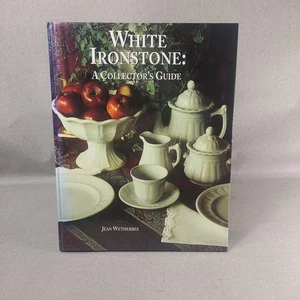 White Ironstone : A Collector's Guide by Jean Wetherbee (1996, Hardcover) - Imagen 1 de 6