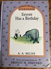 Eeyore Has A Birthday A.A. Milne  A Winnie The Pooh Storybook 1993