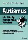 Autismus, ein häufig verkanntes Problem Schor, Bruno Schweiggert, Alfons  Buch